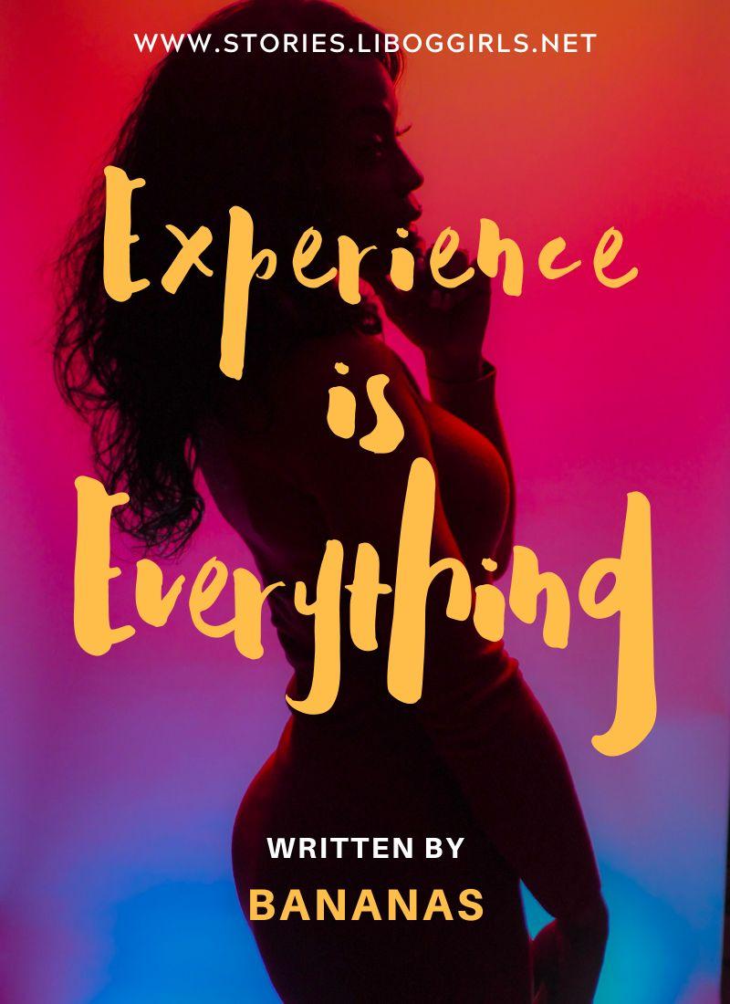 Experience Is Everything