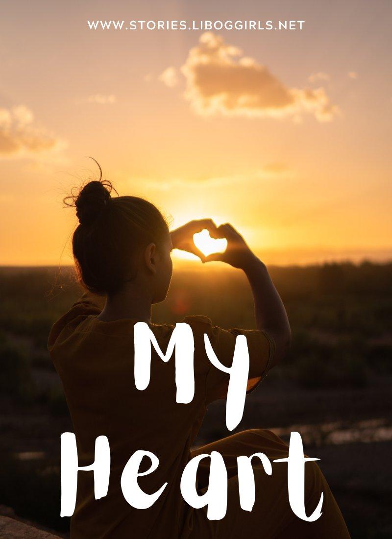 My Heart – Part 1