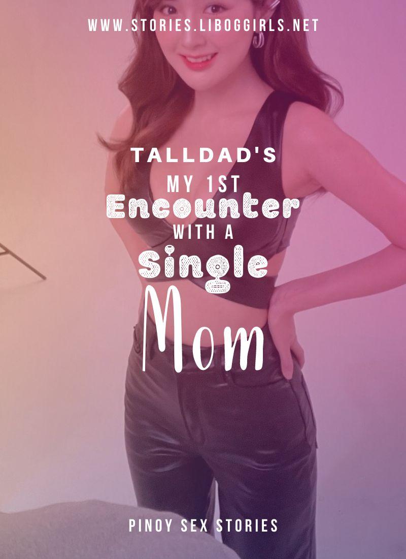 My 1st Encounter With A Single Mom!