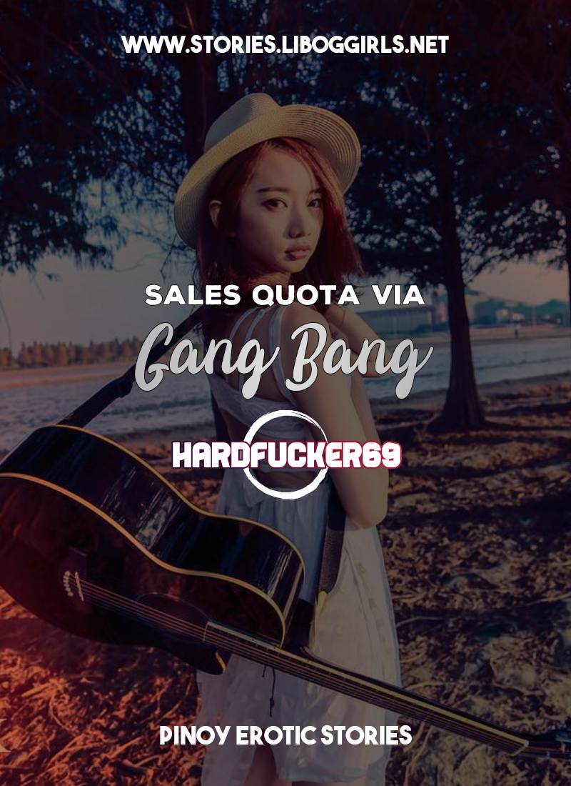 Sales Quota Via Gang Bang