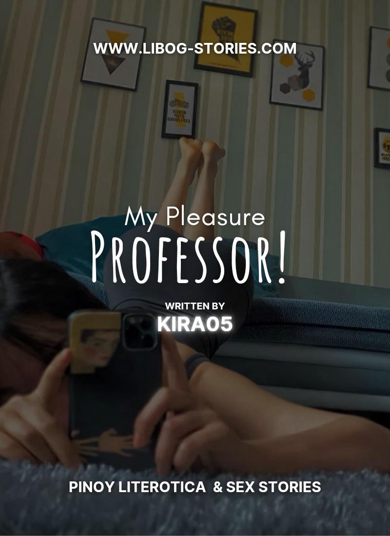 My Pleasure, Professor!