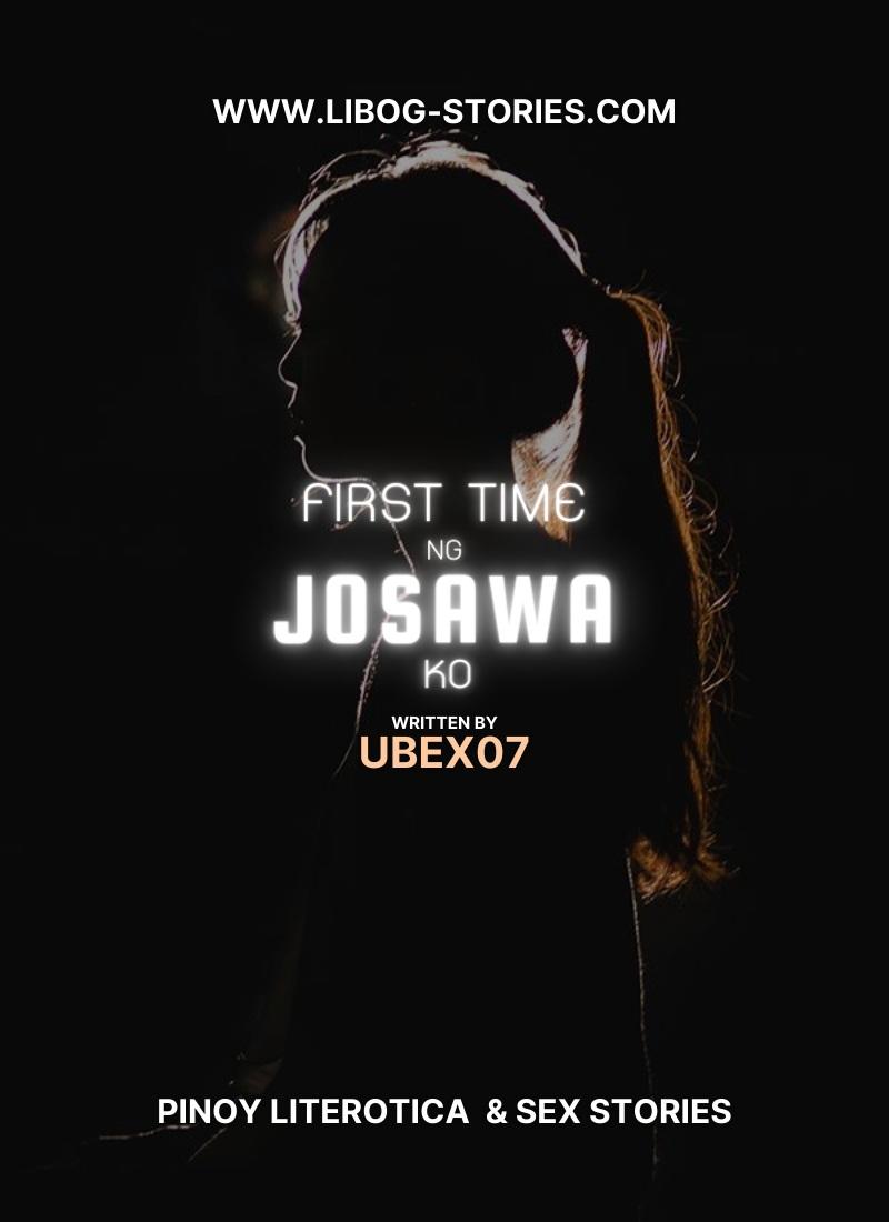 First Time Ng Josawa Ko