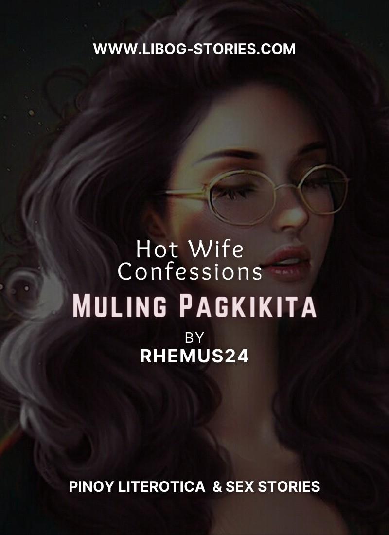Hot Wife Confessions - Muling Pagkikita