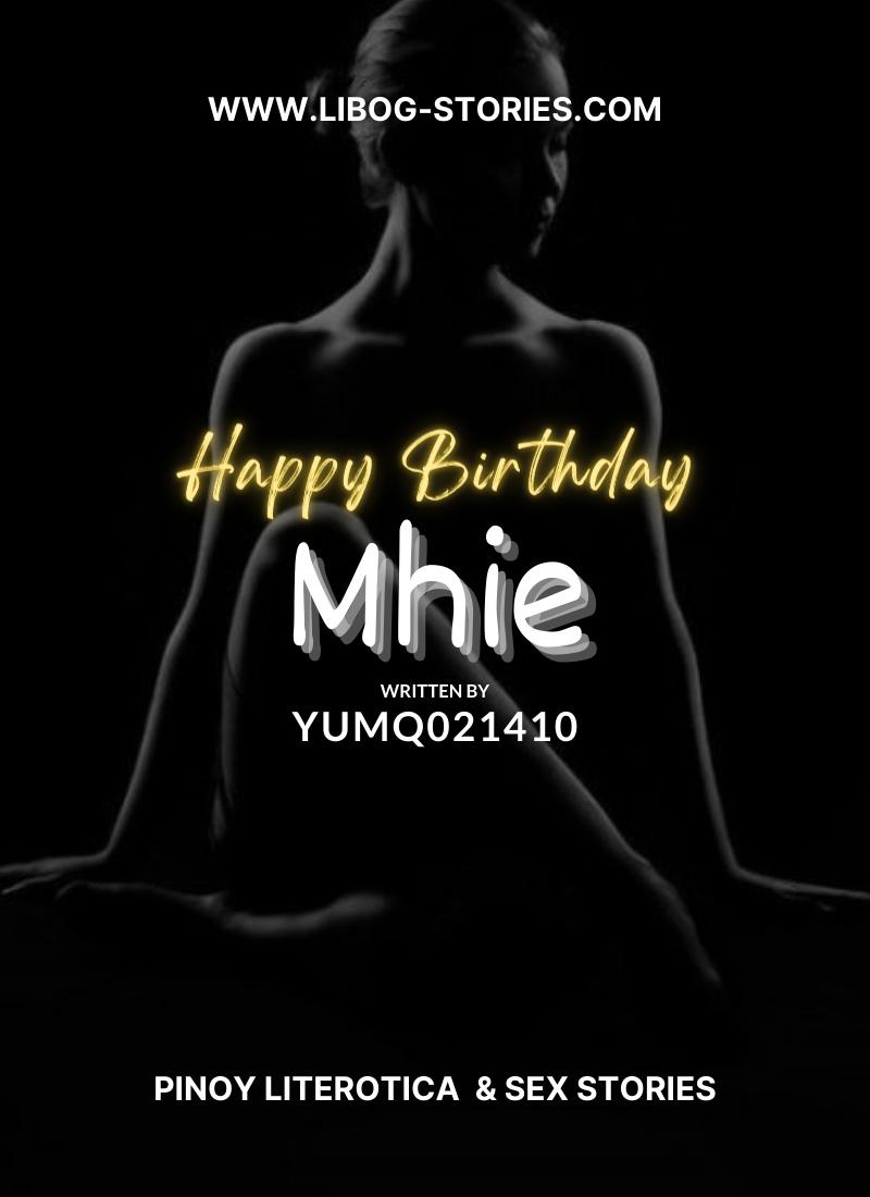 Happy Birthday Mhie Part 1