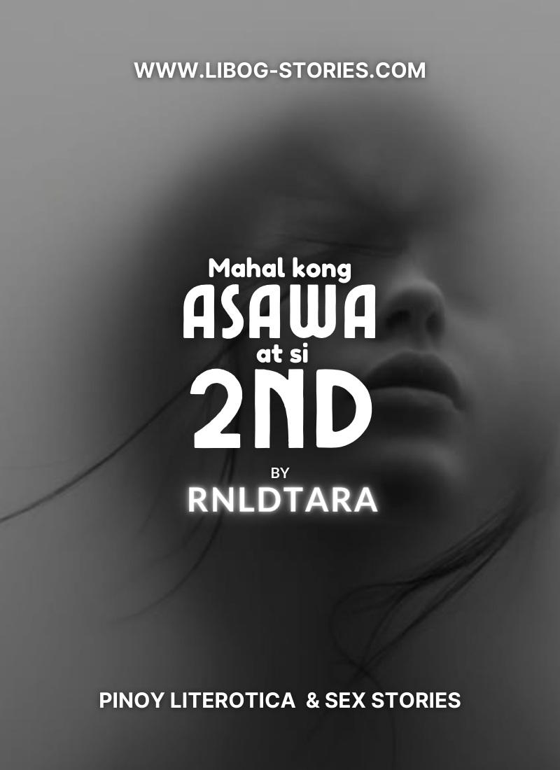 Mahal Kong Asawa At Si 2nd (Part 1)