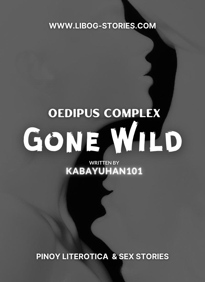 Oedipus Complex Gone Wild - Part 1