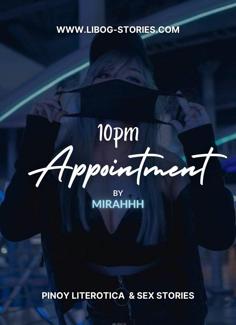 10pm Appointment