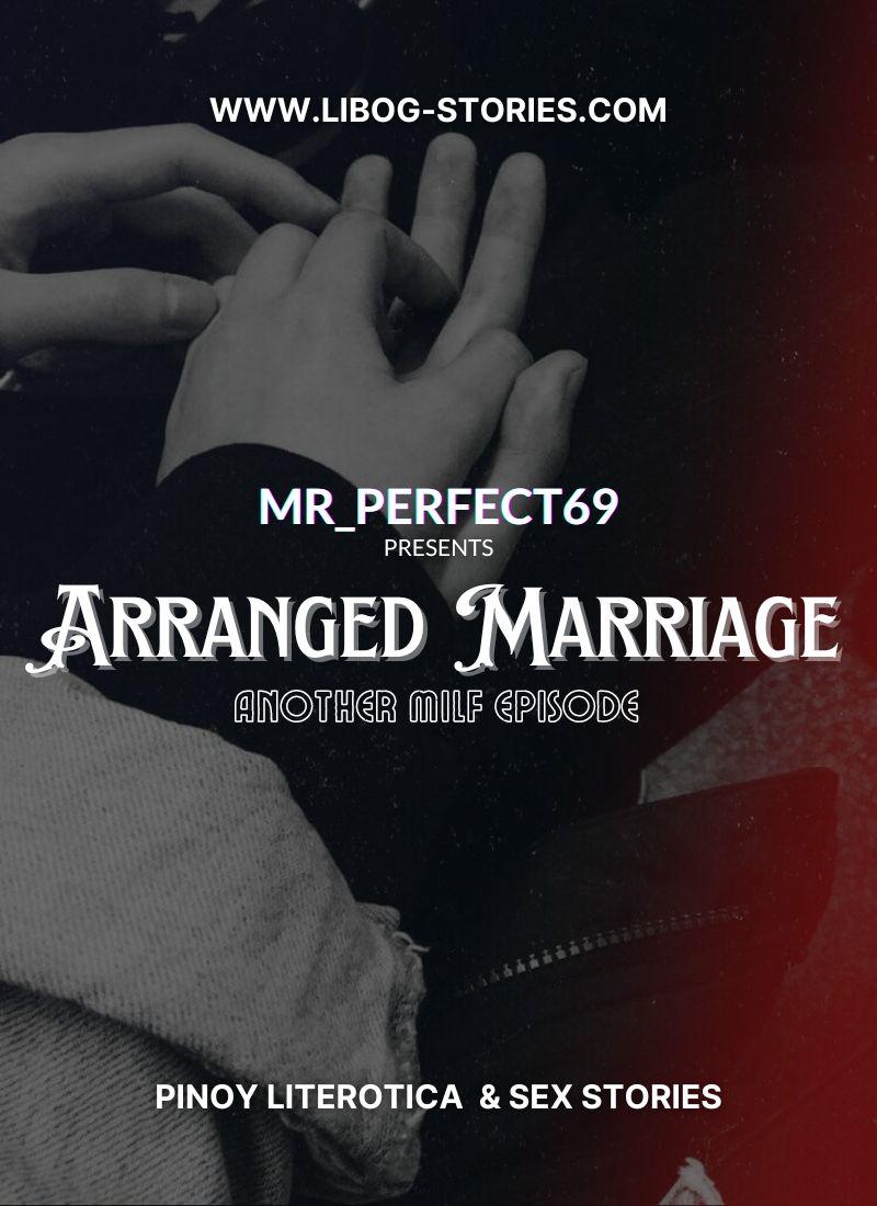 Arranged Marriage - Another Milf Episode