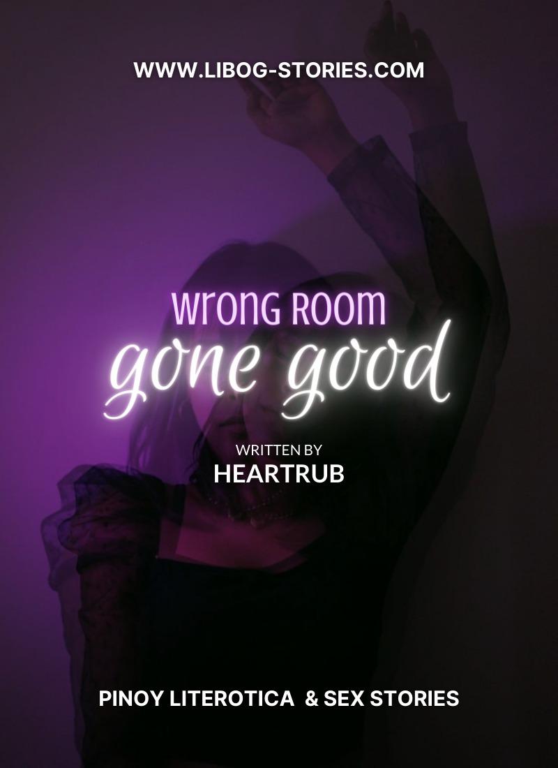 Wrong Room Gone Good