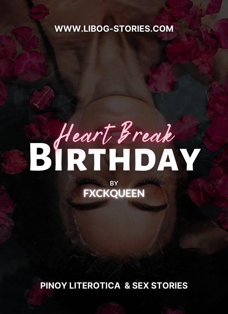 Heart Break Birthday