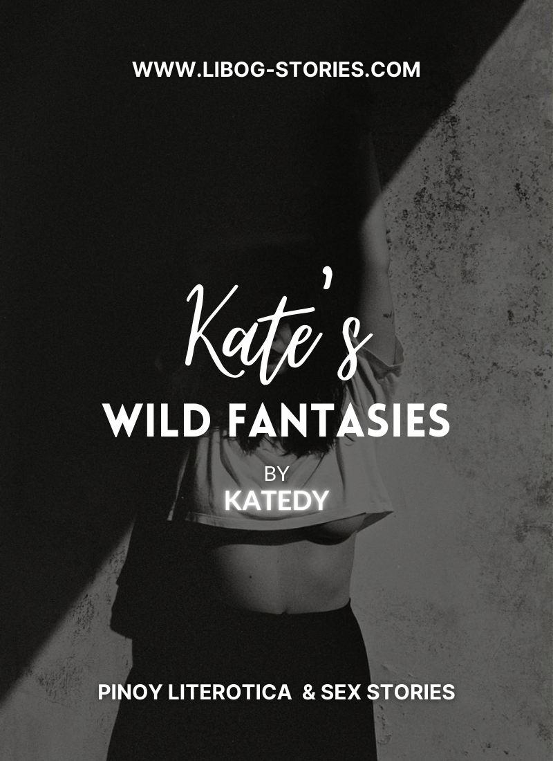 Kate's Wild Fantasies
