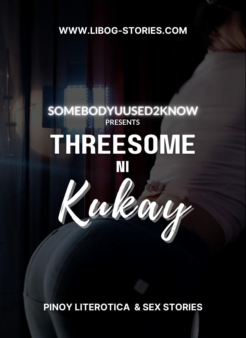 Threesome Ni Kukay