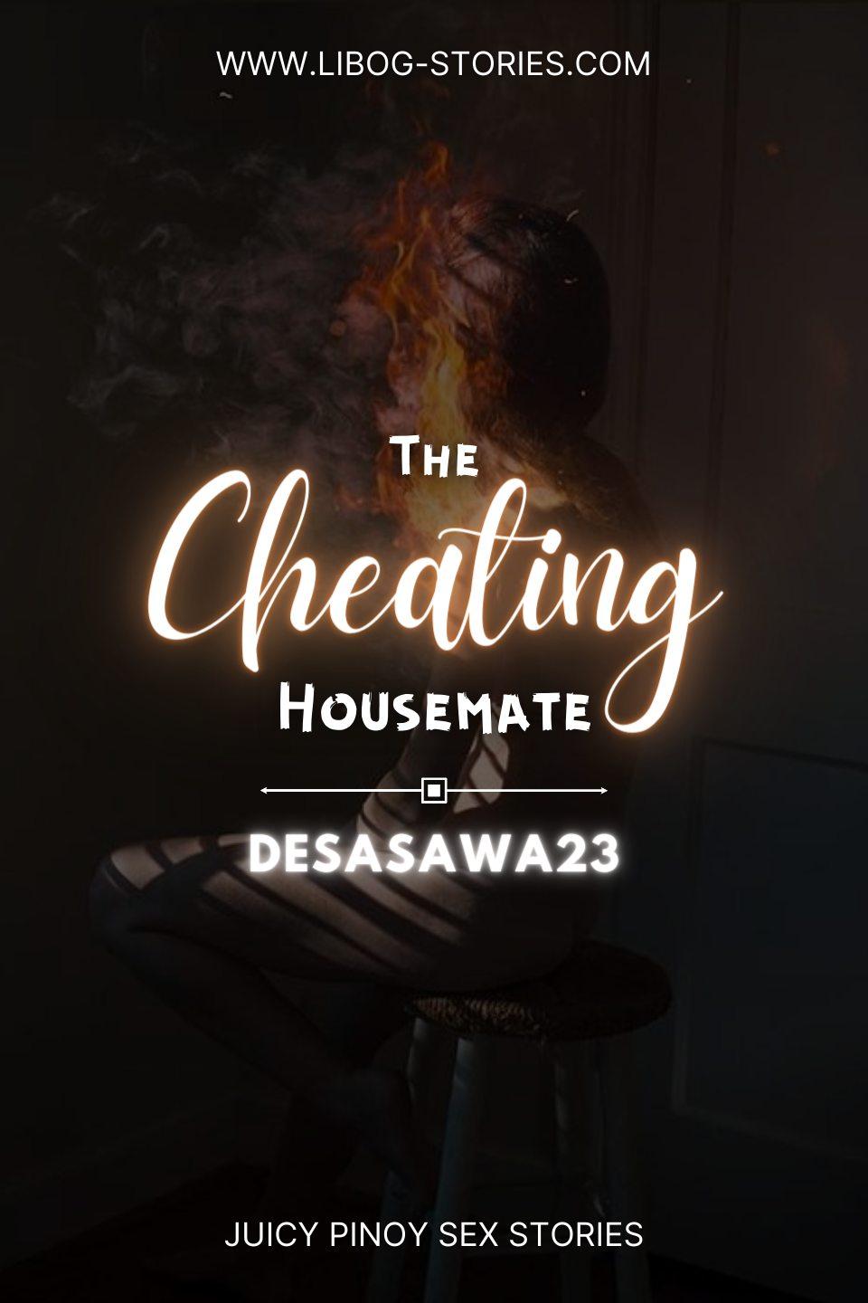 The Cheating Housemate
