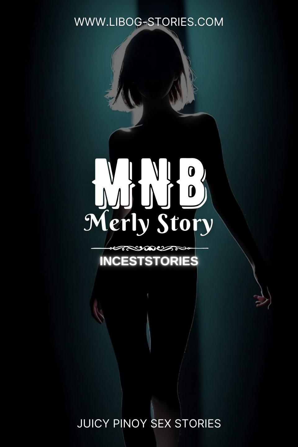 MNB Merly Story 2